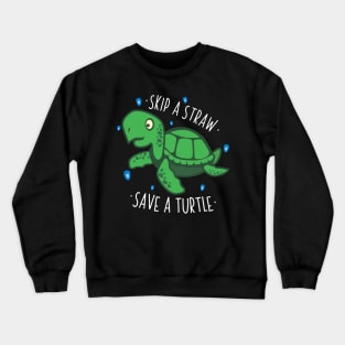 Skip a Straw Save a Turtle for Earthday - Vintage Retro Design T Shirt 5 Crewneck Sweatshirt